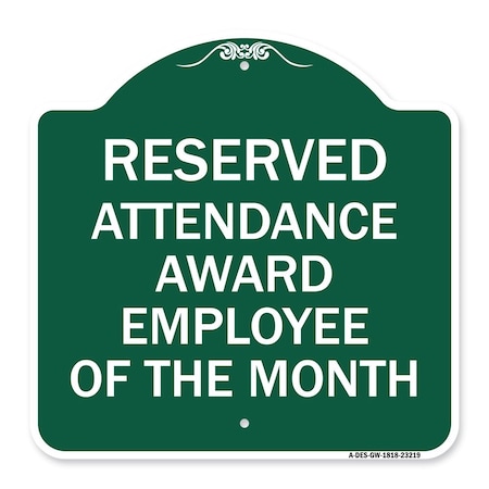 Signmission Reserved Attendance Award Employee of Month, Green & White Aluminum Sign, 18" x 18", GW-1818-23219 A-DES-GW-1818-23219